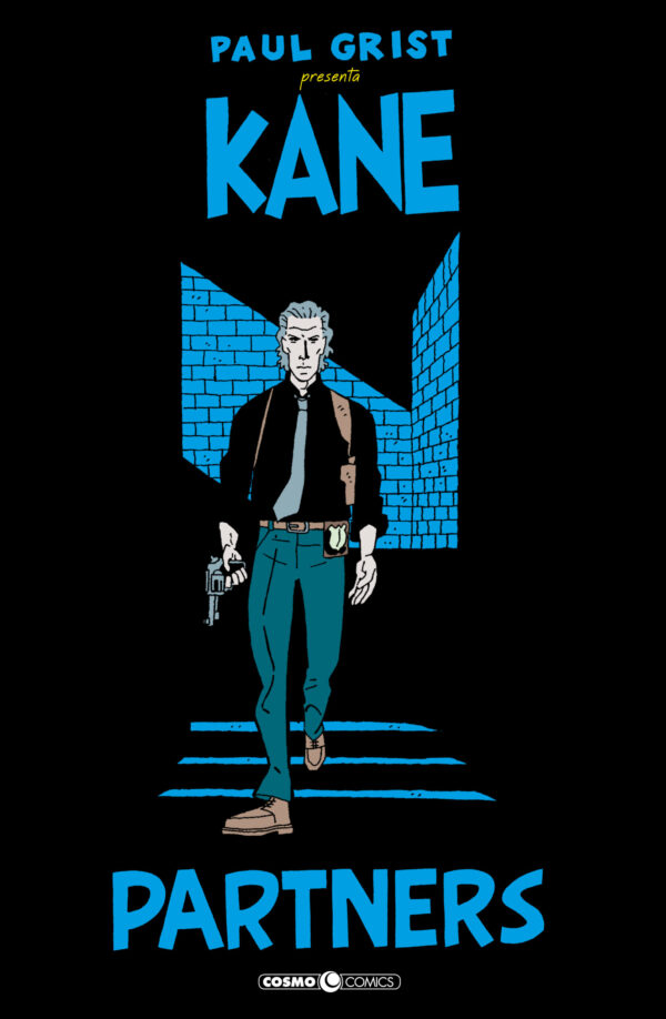 Paul Grist Presenta: Kane Vol. 4 - Partners - Cosmo Comics 180 - Editoriale Cosmo - Italiano