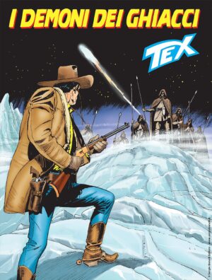 Tex 764 - I Demoni dei Ghiacchi - Sergio Bonelli Editore - Italiano
