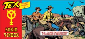 Le Strisce di Tex – Serie Vindex 1 – Il Rapimento del Professor Hermann – Sergio Bonelli Editore – Italiano news