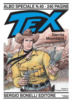 Tex Speciale 40 - Sierrita Mountains - Sergio Bonelli Editore - Italiano