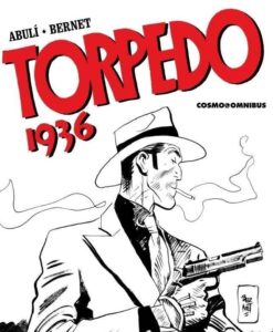 Torpedo 1936 Vol. 3 – Non è Tutto Oro Quel che Seduce – Cosmo Omnibus – Editoriale Cosmo – Italiano pre