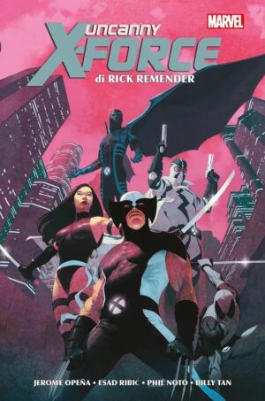 Uncanny X-Force di Rick Remender - Marvel Omnibus - Panini Comics - Italiano