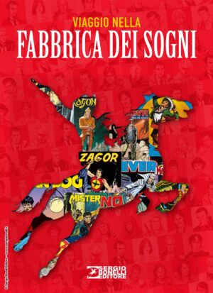 Viaggio nella Fabbrica dei Sogni - Sergio Bonelli Editore - Italiano