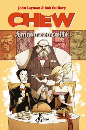 Chew 3 - Ammazzacaffè - Bao Publishing - Italiano