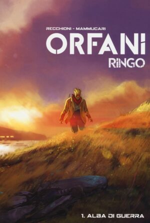 Orfani: Ringo Vol. 1 - Alba di Guerra - Orfani Edizione Assoluta 5 - Bao Publishing - Italiano