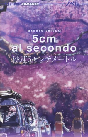 5 cm al Secondo - Novel Romanzo - Jpop - Italiano