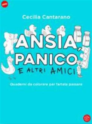 Ansia, Panico e Altri Amici - Quaderni da Colorare per Farsela Passare Vol. 3 - SEM - Feltrinelli Comics - Italiano