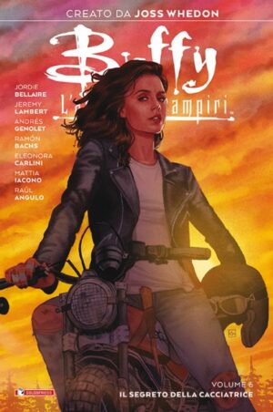Buffy - L'Ammazzavampiri Vol. 6 - Il Segreto della Cacciatrice - Variant - Saldapress - Italiano