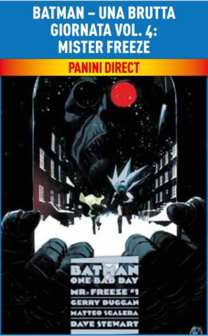 Batman - Una Brutta Giornata Collection Vol. 4 - Mister Freeze - Panini Comics - Italiano
