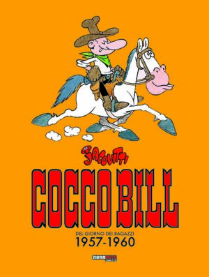 Cocco Bill - Del Giorno dei Ragazzi Vol. 1 - 1957 / 1960 - Nona Arte - Editoriale Cosmo - Italiano