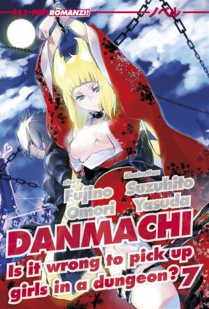 Danmachi Novel - Romanzo 7 - Is It Wrong to Pick Up a Girl in a Dungeon? - Jpop - Italiano