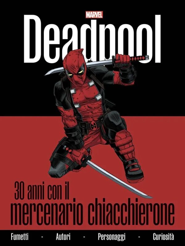 Deadpool - 30 Anni con il Mercenario Chiacchierone - Panini Comics - Italiano