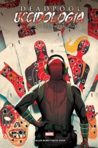 Deadpool – Uccidologia Vol. 3 – Deadpool Uccide Deadpool – Panini Comics – Italiano news