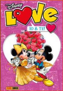 Disney Love 11 – Io & Te! – Disney Mix 28 Iniziative – Panini Comics – Italiano news