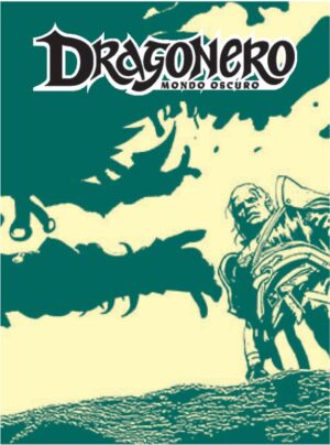 Dragonero - Mondo Oscuro 22 (135) - Il Divoratore - Sergio Bonelli Editore - Italiano