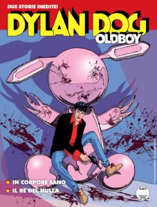 Dylan Dog Oldboy 25 – In Corpore Sano / Il Re del Nulla – Maxi Dylan Dog 63 – Sergio Bonelli Editore – Italiano news