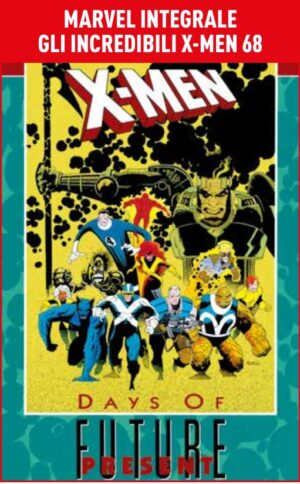 Gli Incredibili X-Men di Chris Claremont 68 - Marvel Integrale - Panini Comics - Italiano