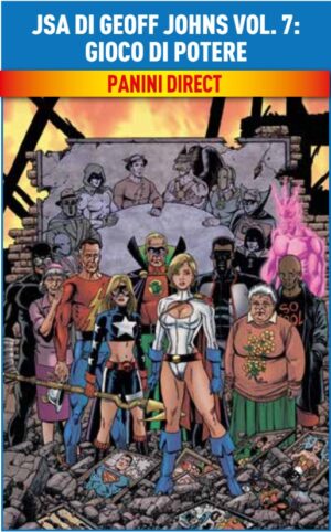 JSA di Geoff Johns Vol. 7 - Gioco di Potere - DC Comics Evergreen - Panini Comics - Italiano