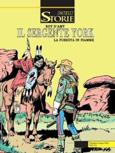 Le Storie 140 – Cult – Il Sergente York 2: La Foresta in Fiamme – Sergio Bonelli Editore – Italiano news