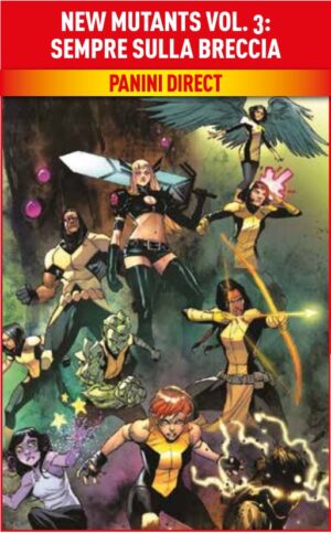 New Mutants Vol. 3 - Sempre sulla Breccia - Marvel Deluxe - Panini Comics - Italiano