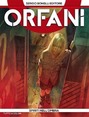 Orfani 4 - Spiriti nell'Ombra - Sergio Bonelli Editore - Italiano