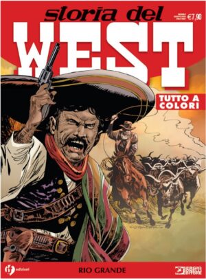 Storia del West 65 - Rio Grande - Sergio Bonelli Editore - Italiano