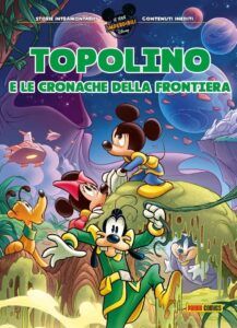 Topolino e le Cronache della Frontiera – Le Serie Imperdibili 15 – Panini Comics – Italiano news