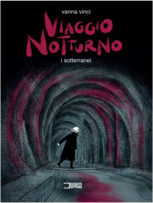 Viaggio Notturno Vol. 3 - I Sotterranei - Sergio Bonelli Editore - Italiano