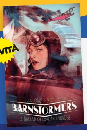 Barnstormers - A Ballad of Love and Murder - Variant - Astra - Edizioni Star Comics - Italiano
