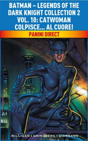 Batman - Legends of the Dark Knight Collection 2 Vol. 10 - Catwoman Colpisce... al Cuore! - Panini Comics - Italiano