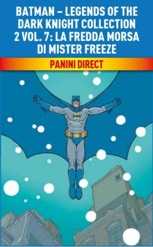 Batman - Legends of the Dark Knight Collection 2 Vol. 7 - La Fredda Morsa di Mister Freeze - Panini Comics - Italiano