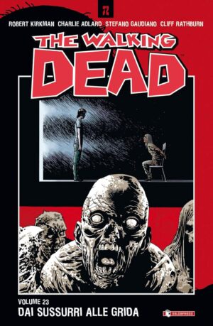 The Walking Dead 23 - Dai Sussurri alle Grida - Saldapress - Italiano