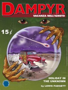 Dampyr 293 – Vacanza nell’Ignoto – Sergio Bonelli Editore – Italiano pre