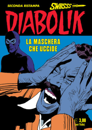 Diabolik Swiisss 362 - La Maschera che Uccide - Anno XVII - Astorina - Italiano