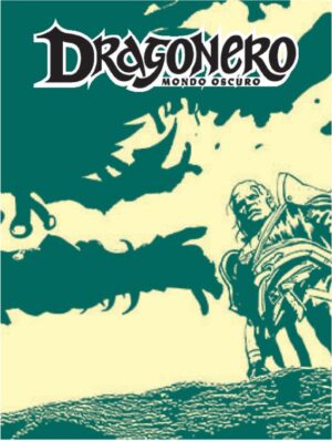 Dragonero - Mondo Oscuro 23 (136) - Il Divoratore - Sergio Bonelli Editore - Italiano