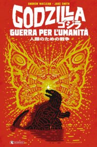 Godzilla – Guerra per l’Umanità – Saldapress – Italiano news