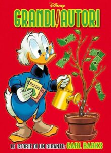 Grandi Autori – Le Storie di un Gigante: Carl Barks – Grandi Autori 104 – Panini Comics – Italiano disney