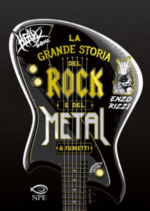 Heavy Bone - La Grande Storia del Rock e del Metal a Fumetti - Omnibus Edition - Edizioni NPE - Italiano