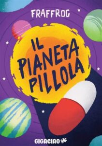 Il Pianeta Pillola – Gigaciao – Italiano news