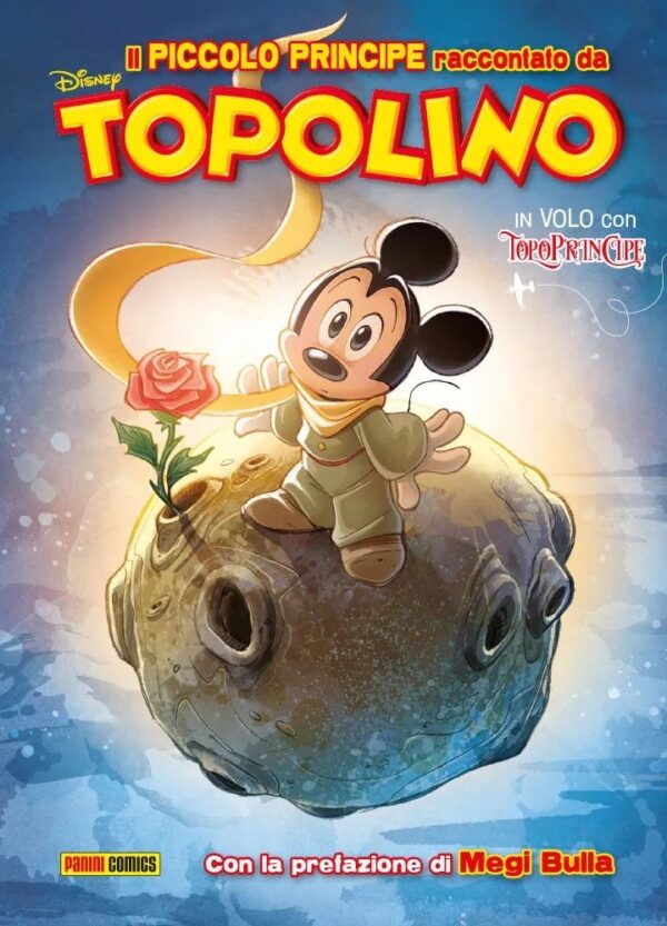 Il Piccolo Principe Raccontato da Topolino - In Volo con Topoprincipe - Disney Special Events 47 - Panini Comics - Italiano