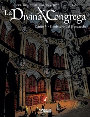 La Divina Congrega Vol. 5 - Canto V: Il Mistero del Boccaccio - Sergio Bonelli Editore - Italiano