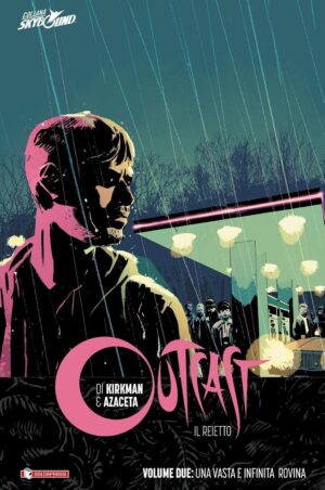 Outcast: Il Reietto Vol. 2 - Una Vista e Infinita Rovina - Brossurato - Skybound - Saldapress - Italiano