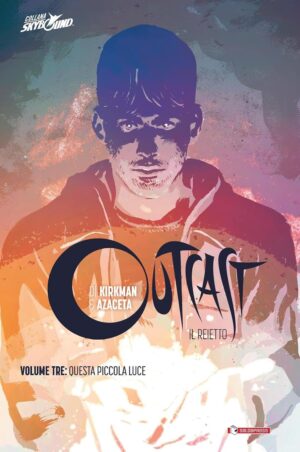 Outcast: Il Reietto Vol. 3 - Questa Piccola Luce - Cartonato - Skybound - Saldapress - Italiano