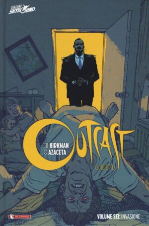 Outcast: Il Reietto Vol. 6 - Invasione - Cartonato - Skybound - Saldapress - Italiano