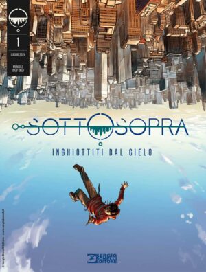 Sottosopra 1 - Inghiottiti dal Cielo - Sergio Bonelli Editore - Italiano