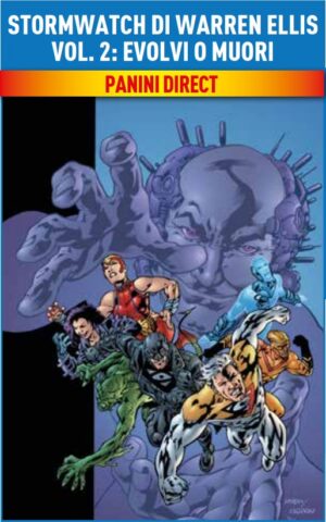 Stormwatch di Warren Ellis Vol. 2 - Evolvi o Muori - DC Comics Evergreen - Panini Comics - Italiano