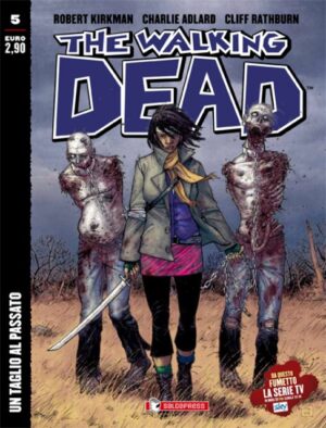 The Walking Dead New Edition 5 - Un Taglio al passato - Saldapress - Italiano