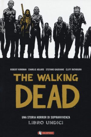 The Walking Dead Hardcover Vol. 11 - Saldapress - Italiano