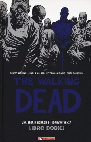 The Walking Dead Hardcover Vol. 12 - Saldapress - Italiano