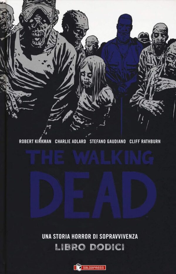 The Walking Dead Hardcover Vol. 12 - Saldapress - Italiano